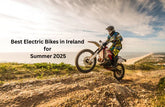 Best Electric Bikes in Ireland for Summer 2025